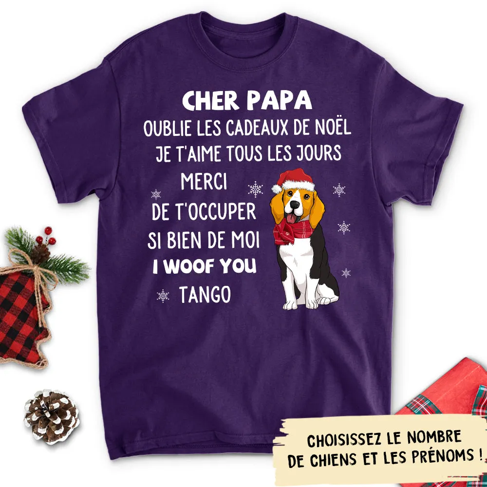 T-shirt Unisex Personnalisé - Oublie Les Cadeaux Papa/Maman