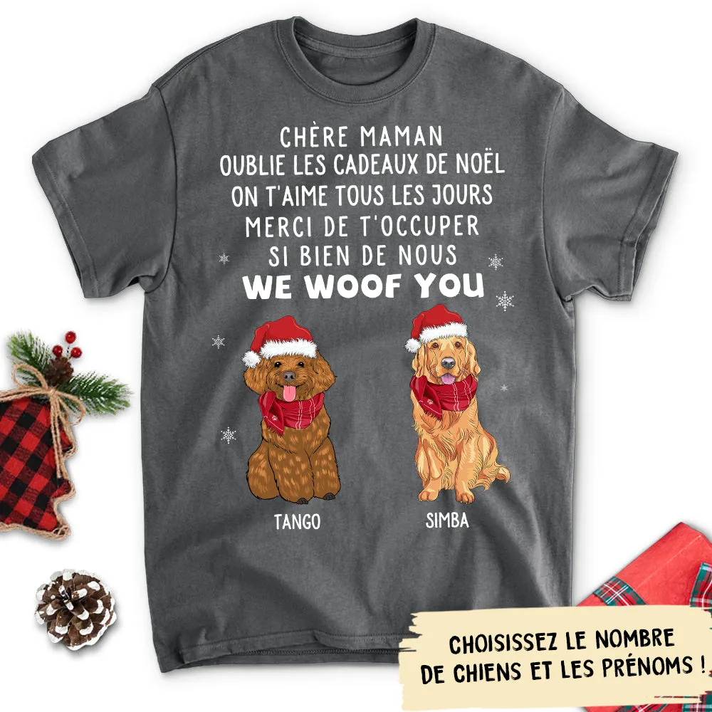 T-shirt Unisex Personnalisé - Oublie Les Cadeaux Papa/Maman